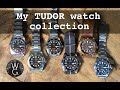 My ENTIRE TUDOR watch collection revealed (includes BB Fifty-Eight Navy)