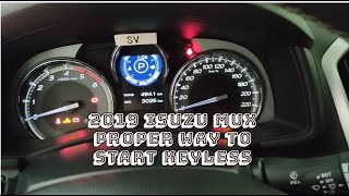 ISUZU MUX 2019 Proper way to START KEYLESS