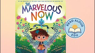 THE MARVELOUS NOW | Read Aloud Video for Kids! | MINDFULNESS & SELF AWARENESS | #readaloud #esl