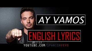 J Balvin - Ay Vamos (English Lyrics)