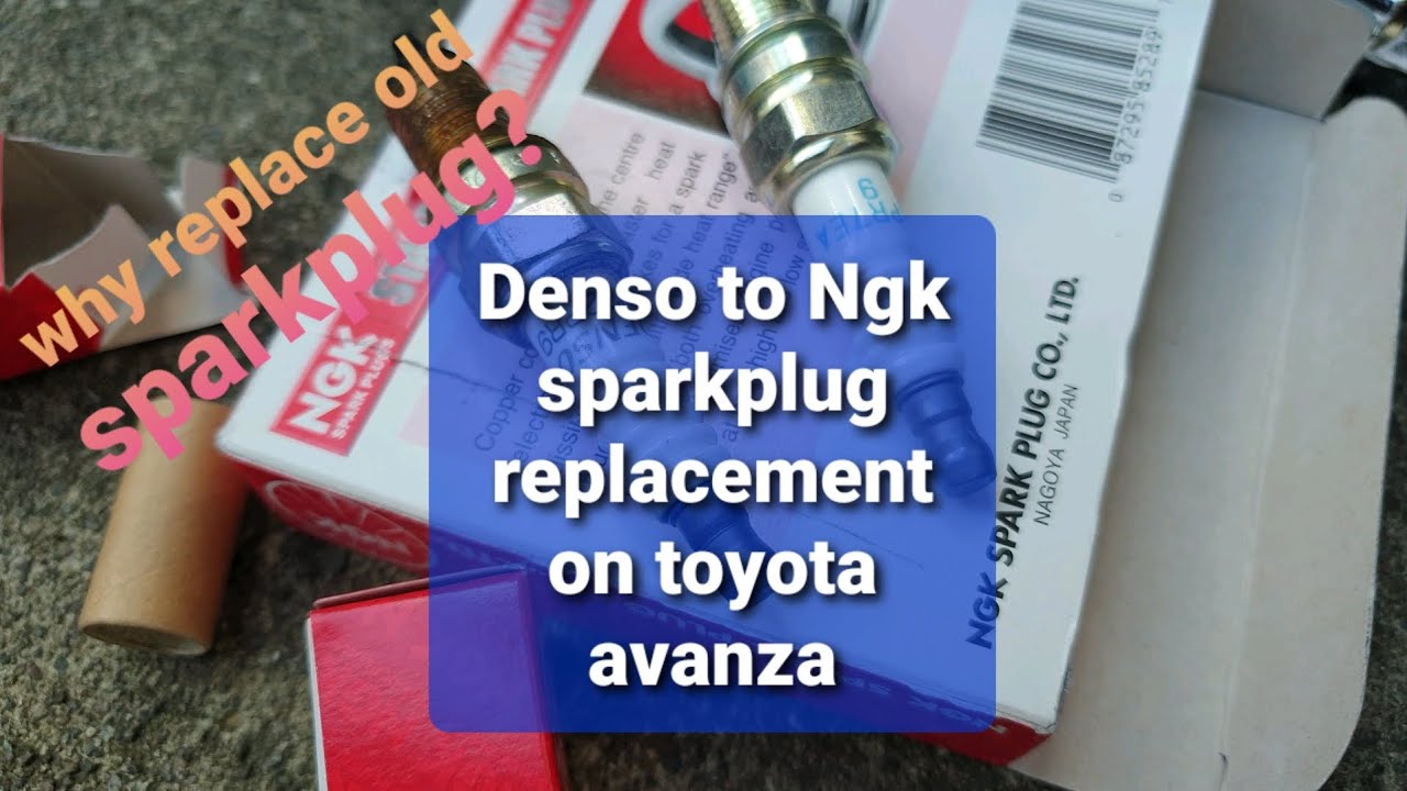 How to replace sparkplug on toyota avanza car and what are problems of
