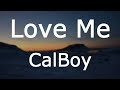 Calboy - Love Me [Lyrics]