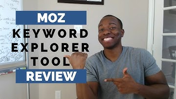 Online Keyword Research Tool Review: Does the Moz Keyword Explorer Tool Work?
