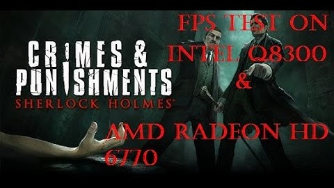 Sherlock Holmes Crimes and Punishments | Max Settings