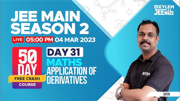 JEE Main 2023 | Maths - Application of Derivatives / 50 Days Free Crash Course | Xylem JEEnius