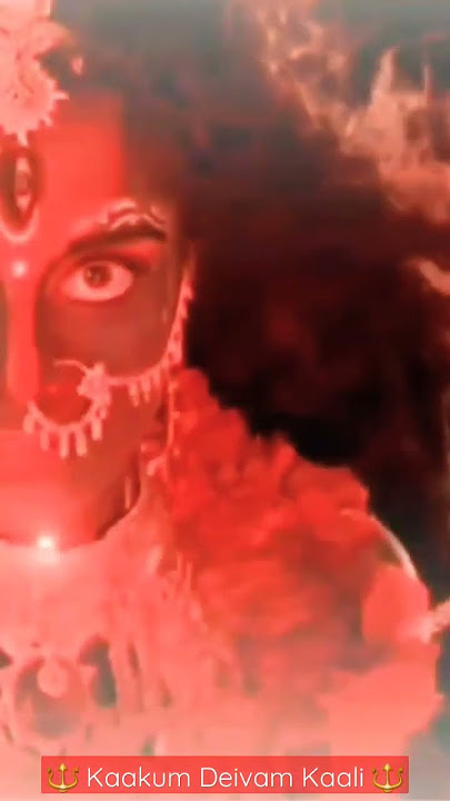 Kaakum Deivam Kaali 🔱 #kaakumdeivamkaali #kaliamman