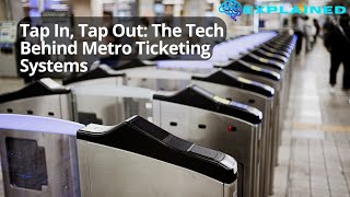 Tap In, Tap Out: The Tech Behind Metro Ticketing Systems