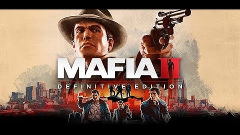 Mafia II: Definitive Edition (Replaying due to lost save file)
