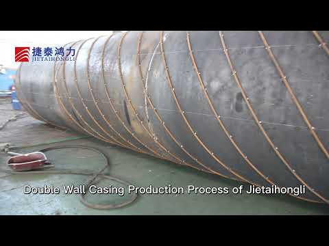 JTHL double wall segmental casing  manufacture process