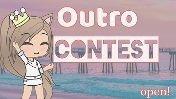 Outro Contest // CLOSED // READ DESCRIPTION // #QueenKatrinaOutro // Gacha Life