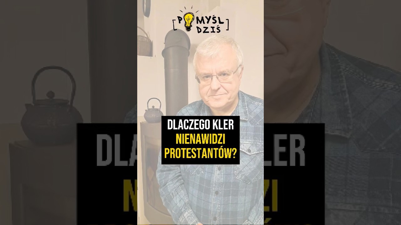 🟢 Dlaczego kler nienawidzi protestantów? #PomyślDziś #2034 episode artwork