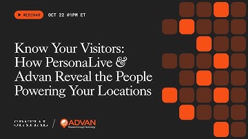 Know Your Visitors: How PersonaLive & Advan Reveal the People Powering Your Locations