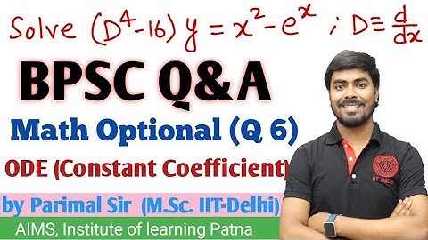 BPSC Q&A (Q6) | ODE | Math Optional | Parimal Sir (M.Sc. IIT-Delhi) #AIMS #BPSC #bscmaths