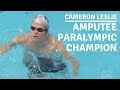 Cameron Leslie: Amputee Paralympic Champion