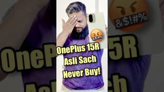 OnePlus 15R 🤬: Dont Buy Before Watching This 😳 #ytshorts