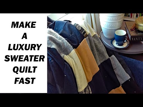 Learn in Detail How to Make a luxury Sweater Quilt In a Weekend And Great for Beginners Too