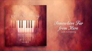 Vignette de la vidéo "7 "Somewhere Far from Here" (Now on iTunes), Original Piano Song by Joel Sandberg"