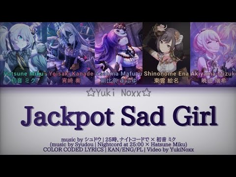 ジャックポットサッドガール – Syudou | 25時、ナイトコードで。× 初音ミク | COLOR CODED LYRICS | KAN/ENG/PL