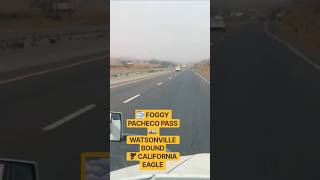 Foggy Morning Over Pacheco Pass CA-152 West to Watsonville California Eagle