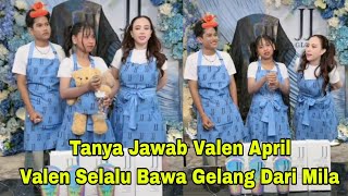 Download Lagu VALEN APRIL TANYA JAWAB, VALEN SELALU BAWA GELANG DARI MILA MP3