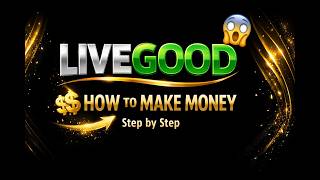 LIVEGOOD: How To Make Money Step By Step (New 2026 Opportunity)
