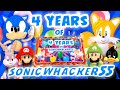 4 Years of SonicWhacker55