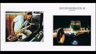 Grover Washington, Jr. - Winelight [Full Album] (1980)
