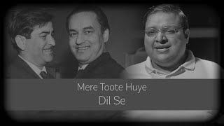 Mere Toote Huye Dil Se  Chiraag Tripathi  Sweetmix Studio