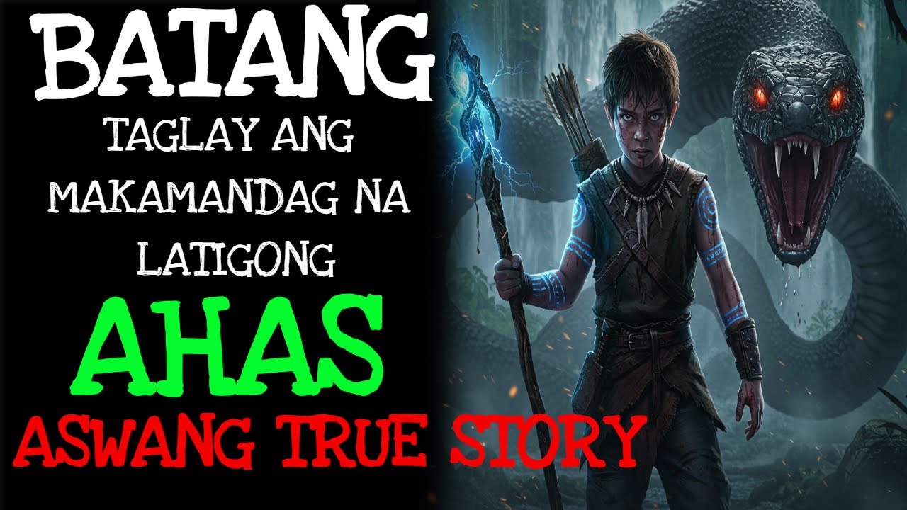 BATANG TAGLAY ANG MAKAMANDAG NA LATIGONG AHAS (Aswang True Story)