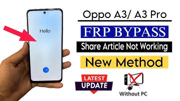 Oppo A3 | A3 Pro Android 14 Frp Bypass/ Unlock Without PC - Fix Share Method Not Working 2025