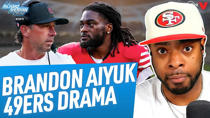 Richard Sherman EXPLAINS why 49ers & Brandon Aiyuk’s relationship crumbled