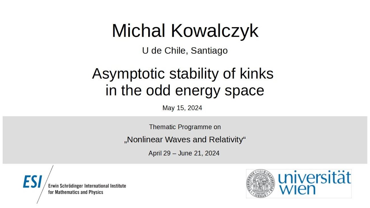 Michal Kowalczyk - Asymptotic stability of kinks in the odd energy space.