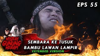Sembara Kena Tusuk Bambu Saat Melawan Lampir - Misteri Gunung Merapi Eps 55 Part 1