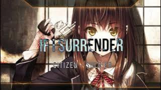 (Nightcore) Citizen Soldier - If I Surrender