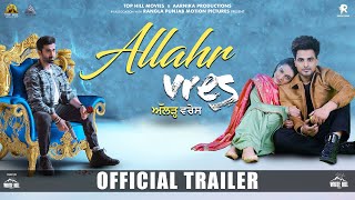 Allahr Vres (Official Trailer) Arman Bedil, Jimmy Sharma | Nirmal Rishi | Rel 31st May 2024