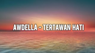 Awdella - Tertawan Hati (Lyrics Video)