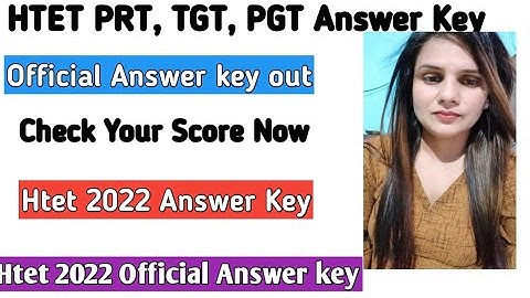Htet 2022 All level Answer key out Htet PRT, TGT, PGT Answer key out|| htet 2022 answer key out||
