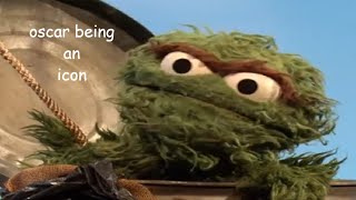 Oscar the Grouch Being Iconic for 8 Minutes Straight