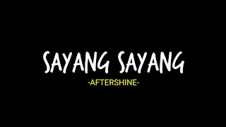 Yen Awan Tansah Kelingan Yen Wengi Kegowo Ngimpi | Lirik Lagu Sayang Sayang oleh Aftershine