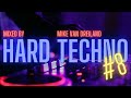 Hard techno set 8 mixed by mike van dreiland