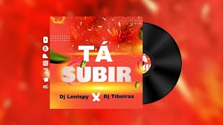 Dj Lenispy & Dj Tibeiras - Tá Subir ( Instrumental 2025 ) O Benga