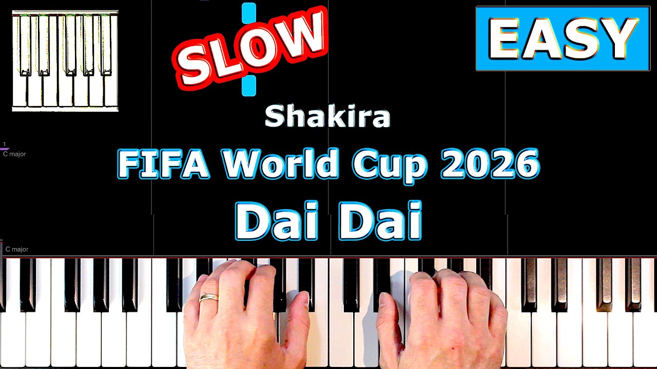FIFA World Cup 2026 - Shakira - Dai Dai - SLOW Piano Tutorial