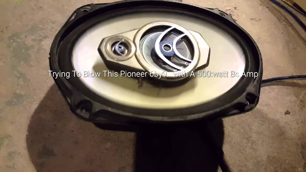 Trying to blow this 6by9 lol