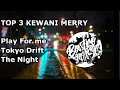 Top 3 kewani merry play for metokyo driftthe night