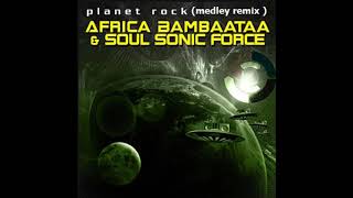Africa bambaataa & soul sonic force - planet rock (medley remix )