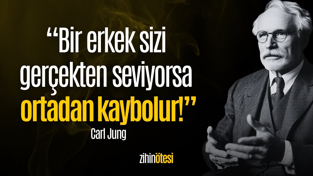 Bir Erkek Seni Gerçekten Sevdiğinde Bunu Yapar... ve Sonra Kaybolur | Carl Jung