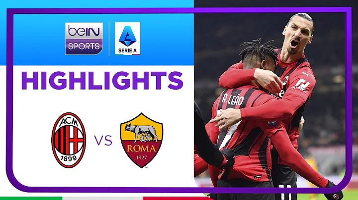 AC 米蘭 3:1 羅馬 | Serie A 21/22 Match Highlights HK - 天天要聞