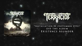 Terracide - Installation 04 (September 2552) [Album Version]