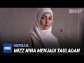 Mizz Nina Menjadi Tauladan | MHI (7 Mei 2021)