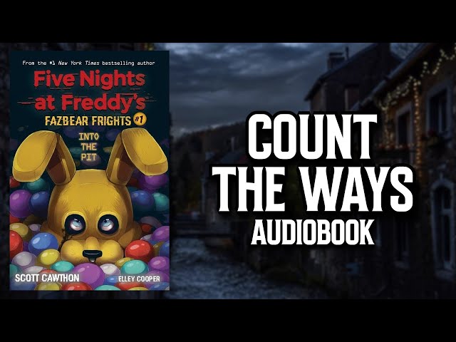 Count the Ways ▷ FAZBEAR FRIGHTS SONG (BOOK 1) 